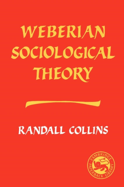 Book cover of: Weberian Sociological Theory