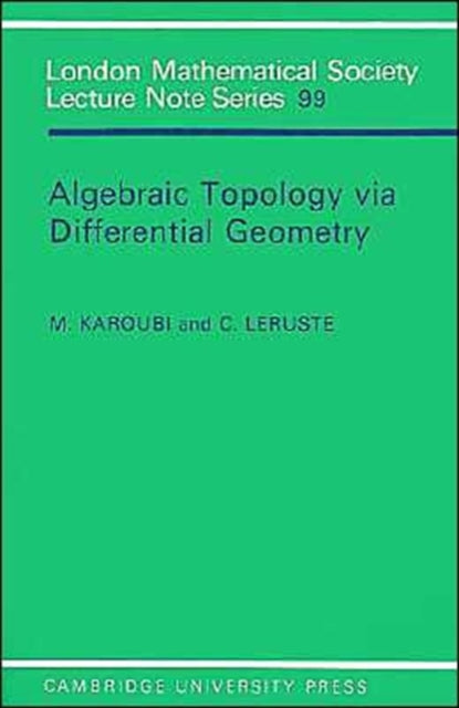 Algebraic Topology via Differential Geometry