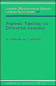 Book cover of: Algebraic Topology via Differential Geometry