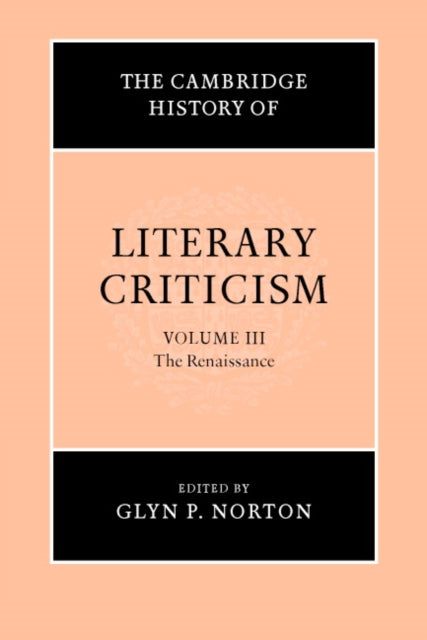 The Cambridge History of Literary Criticism: Volume 3, The Renaissance
