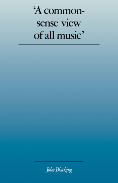 A Commonsense View of All Music'