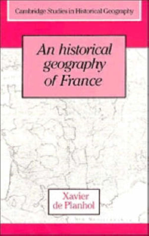 An Historical Geography of France