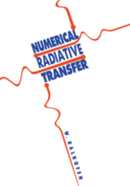 Book cover of: Numerical Radiative Transfer