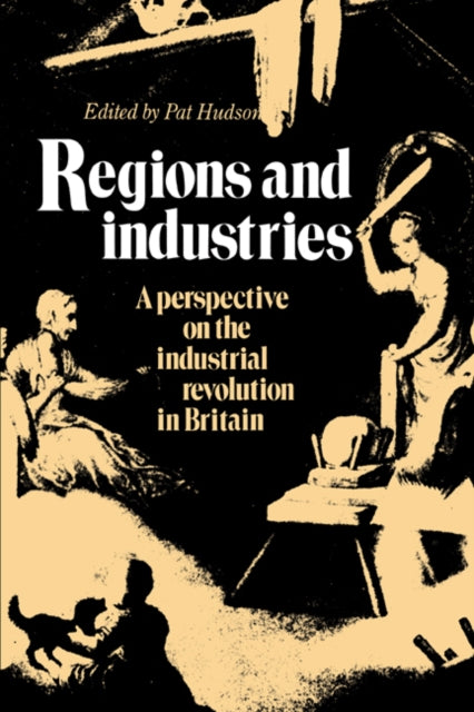 Book cover of: Regions and Industries. By: Pat Hudson