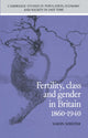 Book cover of: Fertility, Class and Gender in Britain, 1860–1940