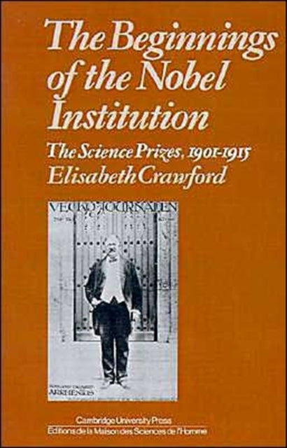 The Beginnings of the Nobel Institution