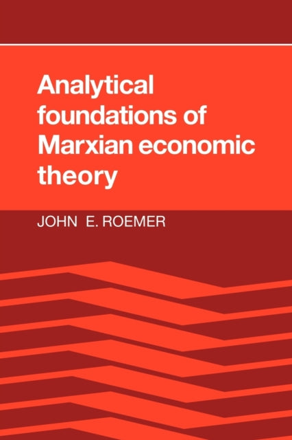 Book cover of: Analytical Foundations of Marxian Economic Theory. By: John E. Roemer