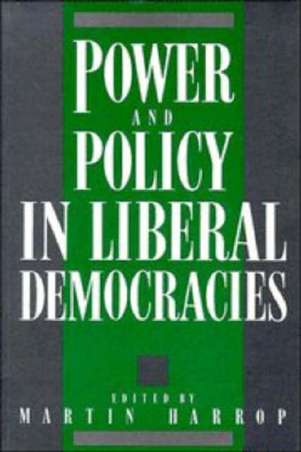 Book cover of: Power and Policy in Liberal Democracies
