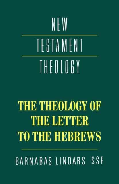 Book cover of: Theology of the Letter to the Hebrews