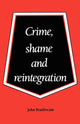 Book cover of: Crime, Shame and Reintegration