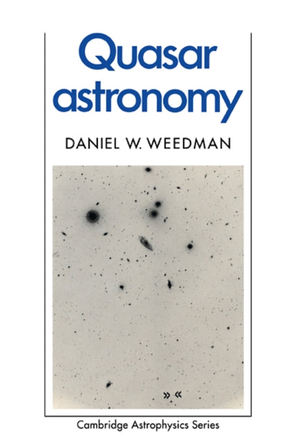 Book cover of: Quasar Astronomy. By: Daniel W. Weedman