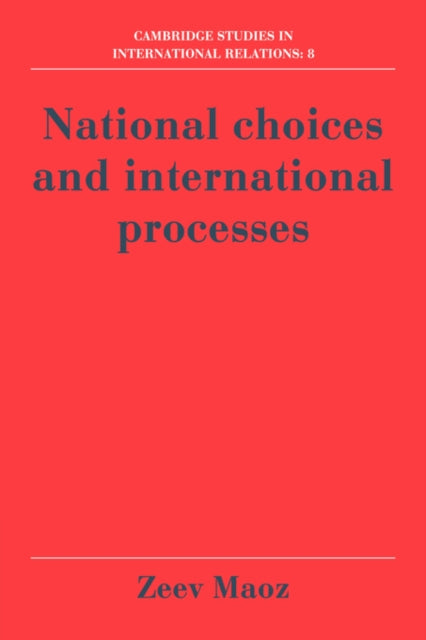 National Choices and International Processes