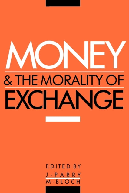 Book cover of: Money and the Morality of Exchange