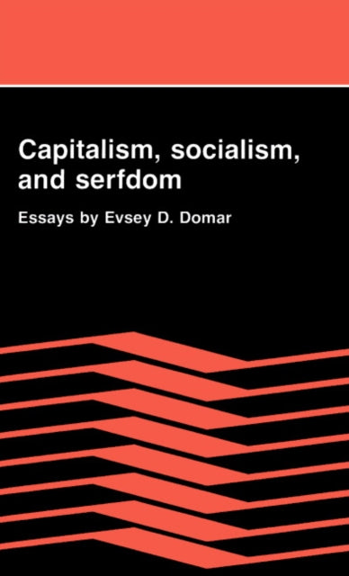 Capitalism, Socialism, and Serfdom