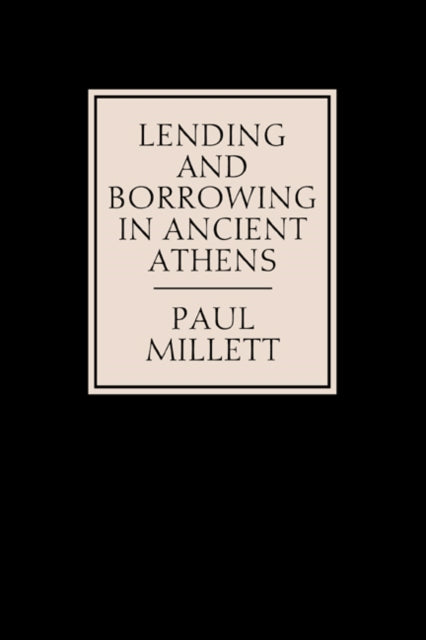 Lending and Borrowing in Ancient Athens