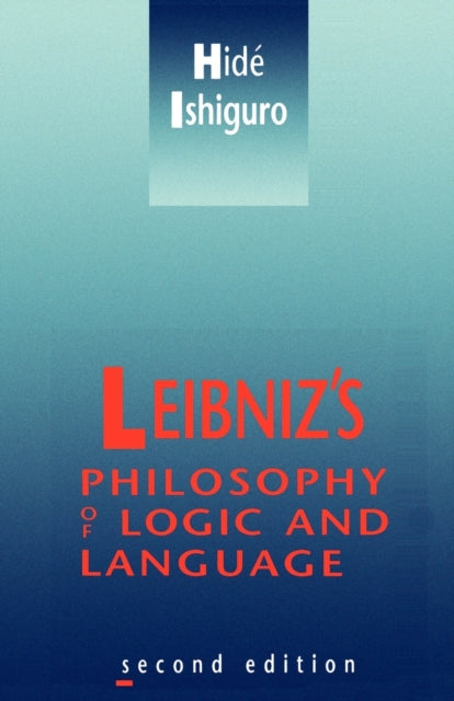 Leibniz's Philosophy of Logic and Language