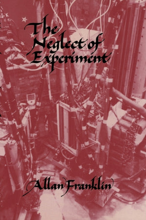 Neglect of Experiment