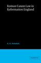 Book cover of: Roman Canon Law in Reformation England