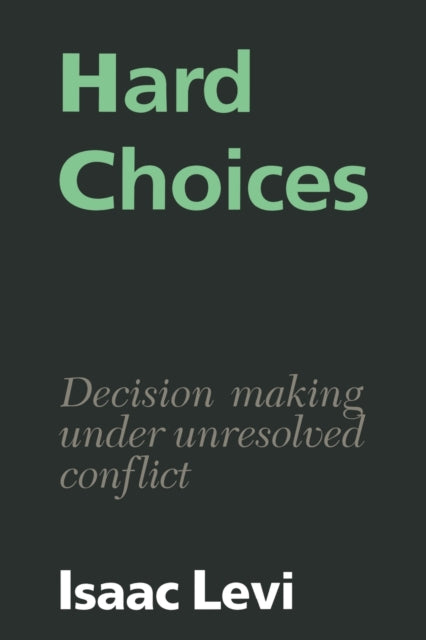 Book cover of: Hard Choices. By: Isaac Levi