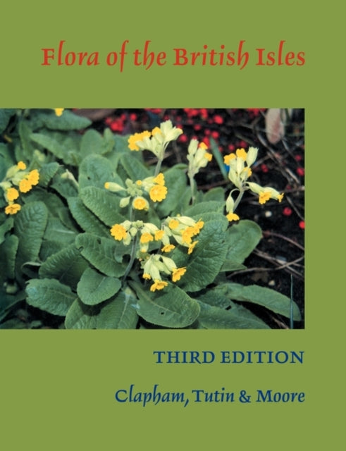 Book cover of: Flora of the British Isles. By: A. R. Clapham