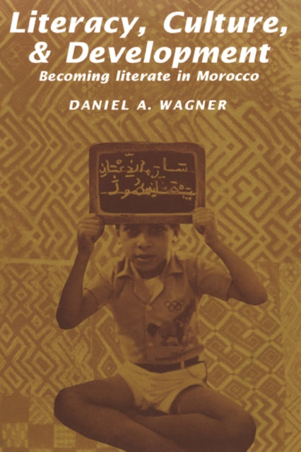 Book cover of: Literacy, Culture and Development. By: Daniel A. Wagner