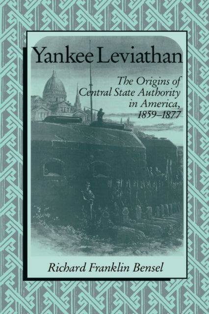 Book cover of: Yankee Leviathan. By: Richard Franklin Bensel