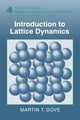 Book cover of: Introduction to Lattice Dynamics. By: Martin T. Dove