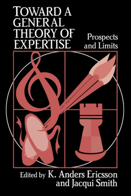 Book cover of: Toward a General Theory of Expertise