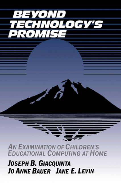 Book cover of: Beyond Technology's Promise. By: Joseph B. Giacquinta