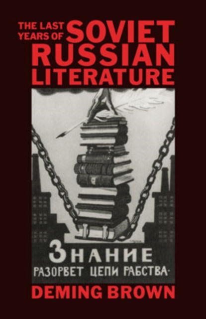 Book cover of: Last Years of Soviet Russian Literature. By: Deming Bronson Brown