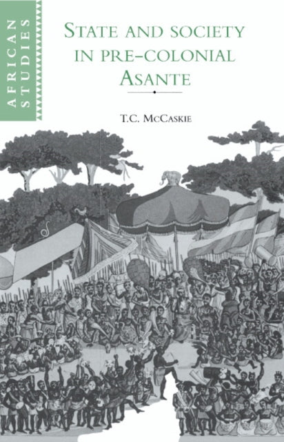Book cover of: State and Society in Pre-colonial Asante