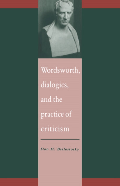 Book cover of: Wordsworth, Dialogics and the Practice of Criticism