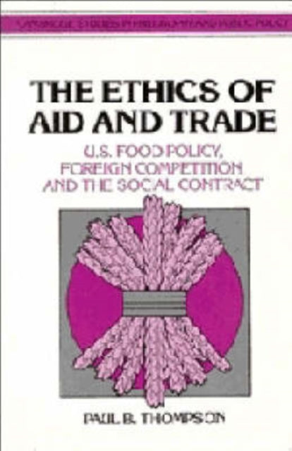 The Ethics of Aid and Trade
