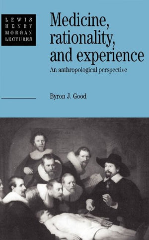 Medicine, Rationality and Experience