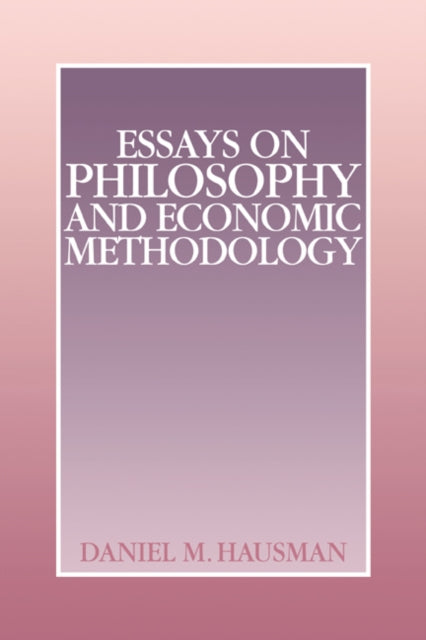Essays on Philosophy and Economic Methodology
