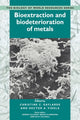 Book cover of: Bioextraction and Biodeterioration of Metals