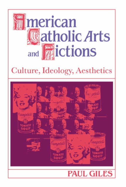 Book cover of: American Catholic Arts and Fictions