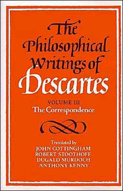 Book cover of: Philosophical Writings of Descartes: Volume 3, The Correspondence. By: René Descartes