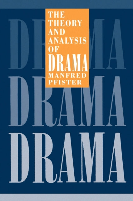 Book cover of: Theory and Analysis of Drama. By: Manfred Pfister