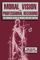 Book cover of: Moral Vision and Professional Decisions. By: Rand Jack