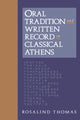 Book cover of: Oral Tradition and Written Record in Classical Athens. By: Rosalind Thomas