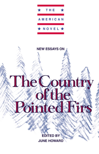 New Essays on The Country of the Pointed Firs