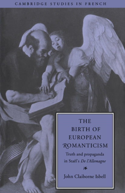 Book cover of: Birth of European Romanticism. By: John Claiborne Isbell