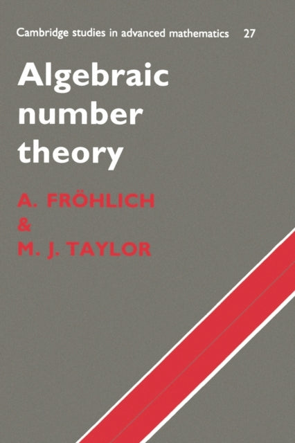Book cover of: Algebraic Number Theory. By: A. Fröhlich