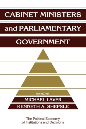 Cabinet Ministers and Parliamentary Government
