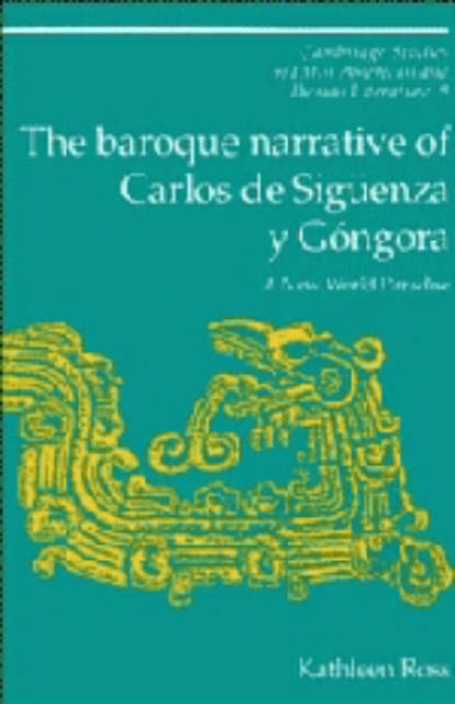 Book cover of: Baroque Narrative of Carlos de Siguenza y Gongora