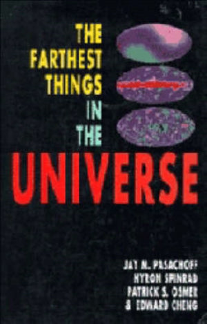 Farthest Things in the Universe