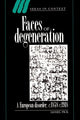 Book cover of: Faces of Degeneration. By: Daniel Pick