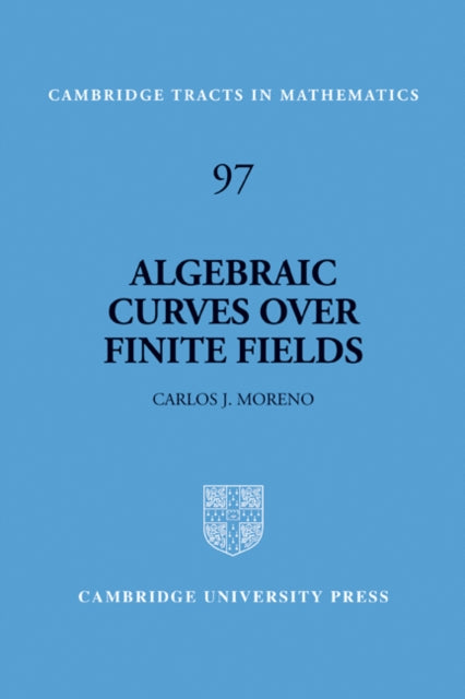 Book cover of: Algebraic Curves over Finite Fields. By: Carlos Moreno