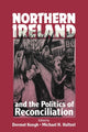 Book cover of: Northern Ireland and the Politics of Reconciliation